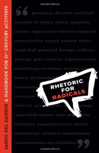 cover of the book Rhetoric for Radicals: A Handbook for 21st Century Activists