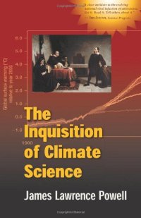 cover of the book The Inquisition of Climate Science