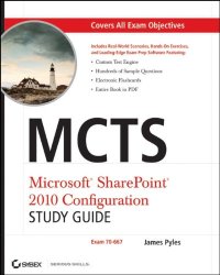 cover of the book MCTS Microsoft SharePoint 2010 Configuration Study Guide: Exam 70-667