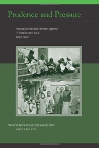 cover of the book Prudence and Pressure: Reproduction and Human Agency in Europe and Asia, 1700-1900