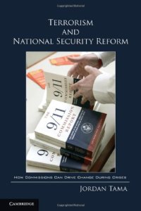 cover of the book Terrorism and National Security Reform: How Commissions Can Drive Change During Crises