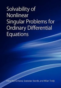 cover of the book Solvability of Nonlinear Singular Problems for Ordinary Differential Equations