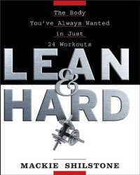 cover of the book Lean and Hard: The Body You've Always Wanted in Just 24 Workouts