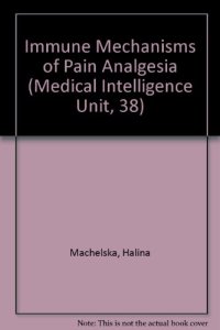 cover of the book Immune Mechanisms of Pain Analgesia