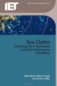 cover of the book Sea Clutter: Scattering, the K Distribution and Radar Performance