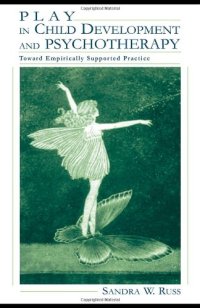 cover of the book Play in Child Development and Psychotherapy: Toward Empirically Supported Practice