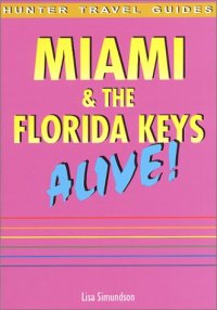 cover of the book Miami & the Florida Keys Alive!