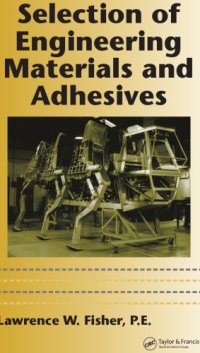 cover of the book Selection of Engineering Materials and Adhesives