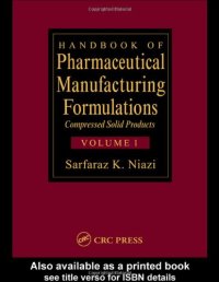 cover of the book Handbook of Pharmaceutical Manufacturing Formulations: Compressed Solid Products (Volume 1 of 6)