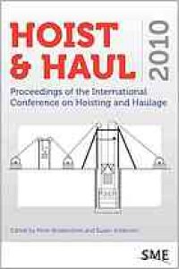 cover of the book Hoist & haul 2010 : proceedings of the International Conference on Hoisting and Haulage