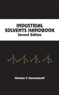 cover of the book Industrial Solvents Handbook, Revised And Expanded