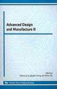 cover of the book Advanced design and manufacture III : selected, peer reviewed papers from the 3rd International Conference on Advanced Design and Manufacture (ADM2010), 8-10 September 2010, Nottingham, UK