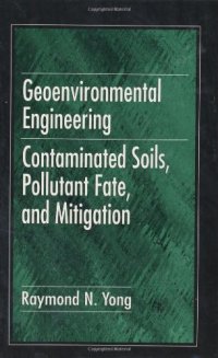 cover of the book Geoenvironmental Engineering: Contaminated Soils, Pollutant Fate, and Mitigation