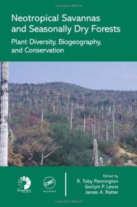 cover of the book Neotropical Savannas and Seasonally Dry Forests: Plant Diversity, Biogeography, and Conservation