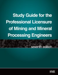 cover of the book Study guide for the professional licensure of mining and mineral processing engineers : principles and practice of engineering (P.E.) examination