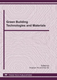 cover of the book Green building technologies and materials : selected, peer reviewed papers from the 2011 International Conference on Green Building Technologies and Materials (GBTM 2011), May 30, 2011, Brussels, Belgium