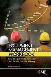 cover of the book Equipment management workbook : key to equipment reliability and productivity in mining