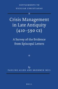 cover of the book Crisis Management in Late Antiquity (410–590 CE): A Survey of the Evidence from Episcopal Letters