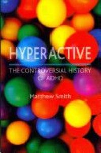 cover of the book Hyperactive: The Controversial History of ADHD