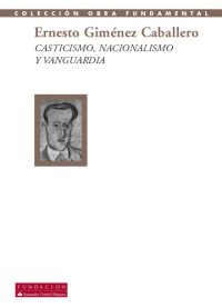 cover of the book Casticismo, nacionalismo y vanguardia (Antología, 1927-1935)