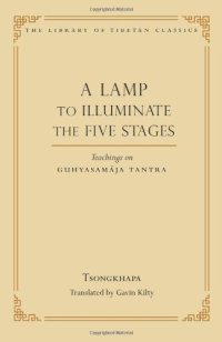 cover of the book A Lamp to Illuminate the Five Stages: Teachings on Guhyasamaja Tantra