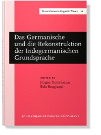 cover of the book Das Germanische und die Rekonstruktion der Indogermanischen Grundsprache: Akten des Freiburger Kolloquiums der Indogermanischen Gesellschaft, Freiburg, 26.-27. Februar 1981