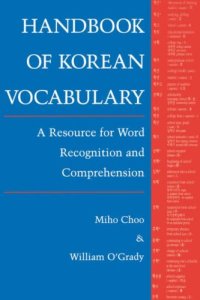 cover of the book Handbook of Korean Vocabulary: A Resource for Word Recognition and Comprehension