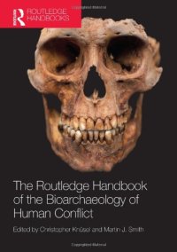 cover of the book The Routledge Handbook of the Bioarchaeology of Human Conflict