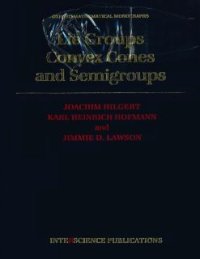 cover of the book Lie Groups, Convex Cones, and Semigroups