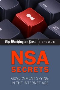 cover of the book NSA Secrets: Government Spying in the Internet Age