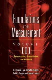 cover of the book Foundations of Measurement Volume III: Representation, Axiomatization, and Invariance