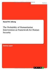 cover of the book The Probabilty of Humanitarian Intervention as Framework for Human Security