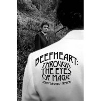 cover of the book Beefheart: Through the Eyes of Magic