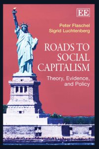 cover of the book Roads To Social Capitalism:  Theory, Evidence, and Policy