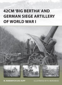 cover of the book 42cm 'Big Bertha' and German Siege Artillery of WWI