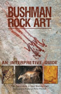 cover of the book Bushman Rock Art: An Interpretive Guide