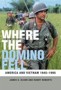 cover of the book Where the Domino Fell: America and Vietnam 1945-1995