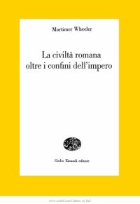 cover of the book La civiltà romana oltre i confini dell'impero