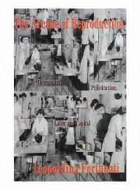 cover of the book The Arcane of Reproduction: Housework, Prostitution, Labor and Capital