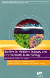 cover of the book Biofilms in Medicine, Industry and Environmental Biotechnology: Characteristics, Analysis and Control