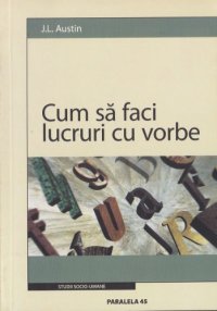 cover of the book Cum sa faci lucruri cu vorbe