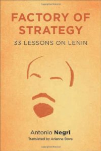 cover of the book Factory of Strategy: Thirty-Three Lessons on Lenin