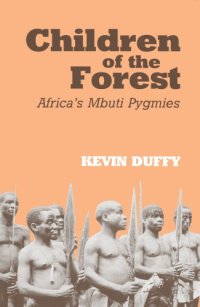 cover of the book Children of the Forest: Africa's Mbuti Pygmies