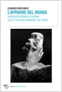 cover of the book L'apparire del mondo. Dialogo con Emanuele Severino sulla struttura originaria del sapere