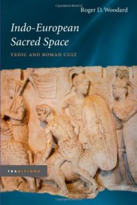 cover of the book Indo-European Sacred Space: Vedic and Roman Cult