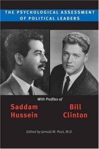 cover of the book The Psychological Assessment of Political Leaders With Profiles of Saddam Hussein and Bill Clinton