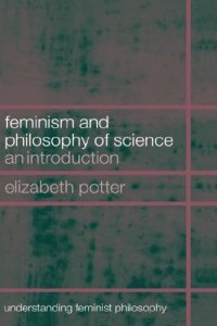 cover of the book Feminism and Philosophy of Science: An Introduction