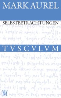 cover of the book Selbstbetrachtungen: Griechisch - Deutsch