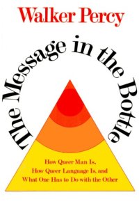 cover of the book The Message in the Bottle: How Queer Man Is, How Queer Language Is, and What One Has to Do with the Other