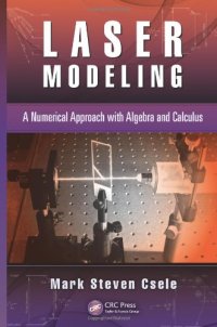 cover of the book Laser Modeling: A Numerical Approach with Algebra and Calculus